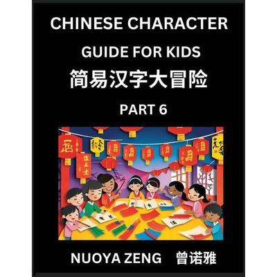 Chinese Character Guide for Kids (Part 6)- Learn Mandarin Chinese Language and Culture with Simplified Character Test Series, Character Recognition &