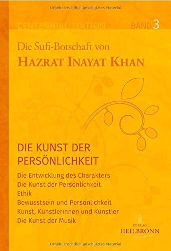 Hazrat Inayat Khan - Gesamtausgabe Band 3: Die Kunst der Persönlichkeit: Die Entwicklung des Charakters, Ethik, Bewusstsein und Persönlichkeit (Centennial Edition: Die Sufi-Botschaft von Hazrat Inayat Khan) - Preis vom 30.09.2026 09:01:18 h