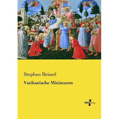 Vatikanische Miniaturen, Taschenbuch von Stephan Beissel, Vero Verlag, 978-3-7372-1093-5