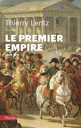 Le premier Empire : 1804-1815 - Preis vom 09.10.2026 07:28:09 h