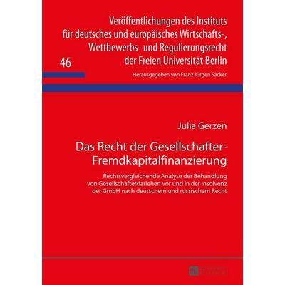 Das Recht der Gesellschafter-Fremdkapitalfinanzierung, Gebundene Ausgabe von Julia Gerzen, Peter Lang GmbH, Internationaler Verlag der Wissenschaften,