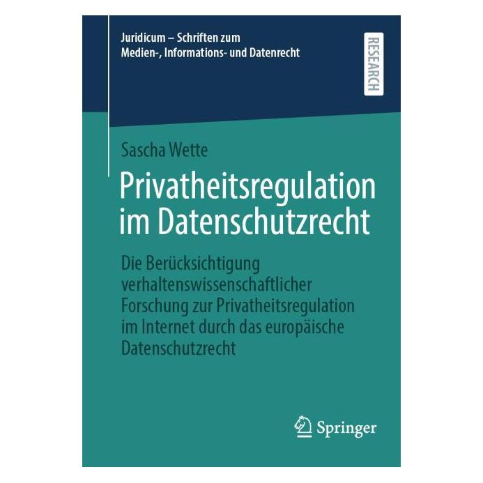Springer Privatheitsregulation im Datenschutzrecht (Deutsch, Softcover, Sascha Wette) (59200463)