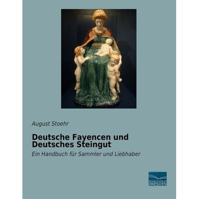 Deutsche Fayencen und Deutsches Steingut, Taschenbuch von , Fachbuchverlag Dresden, 978-3-95692-792-8