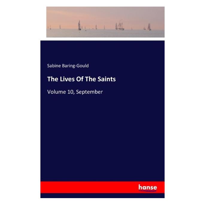 Hansebooks The Lives Of The Saints (Englisch, Softcover, Sabine Baring-Gould) (55830666)