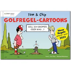 Golfregel-Cartoons mit Tom & Chip, Ratgeber von Yves C. Ton-That