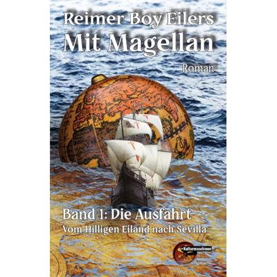 Mit Magellan, Taschenbuch von Reimer Boy Eilers, Kulturmaschinen Verlag