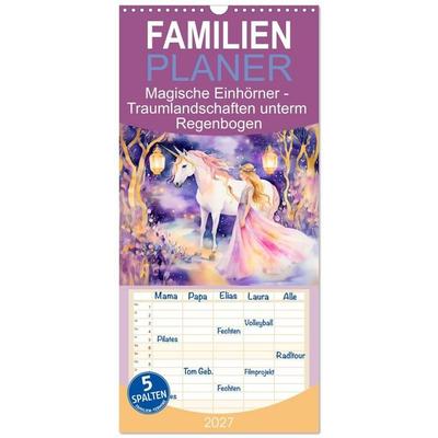 Familienplaner 2027 - Magische Einhörner - Traumlandschaften unterm Regenbogen mit 5 Spalten (Wandkalender, 21 x 45 cm) CALVENDO