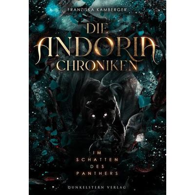 Die Andoria Chroniken - Im Schatten des Panther, Taschenbuch von Franziska Kamberger, Dunkelstern Verlag, 978-3-910615-05-2