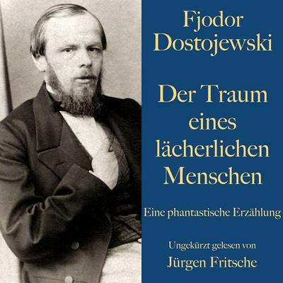 Fjodor Dostojewski: Der Traum eines lächerlichen Menschen - Fjodor M. Dostojewski, Audio, 9783754525777