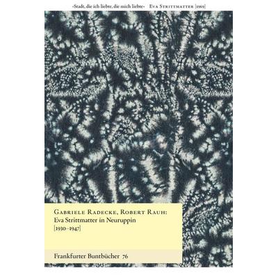 Eva Strittmatter in Neuruppin [1930–1947], Taschenbuch von Gabriele Radecke,Robert Rauh, Verlag für Berlin-Brandenburg, 978-3-96982-115-2