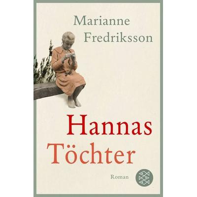 Hannas Töchter, Taschenbuch von Marianne Fredriksson, Fischer Taschenbuch Verlag, 978-3-596-70474-3