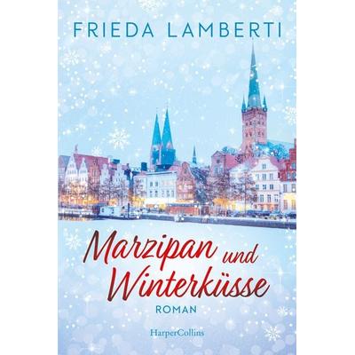 Marzipan und Winterküsse, Taschenbuch von Frieda Lamberti, HarperCollins Taschenbuch