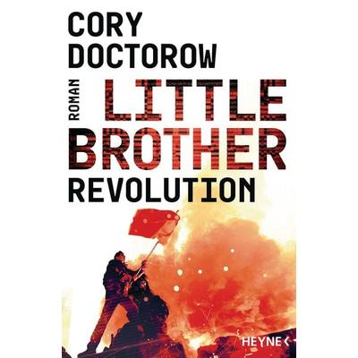 Little Brother – Revolution, Taschenbuch von Cory Doctorow, Heyne, 978-3-453-41037-4