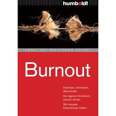 Burnout, Geheftet von Wolfgang Seidel, Humboldt Verlag, 978-3-86910-323-5