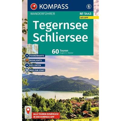 KOMPASS Wanderführer Tegernsee, Schliersee, 60 Touren mit Extra-Tourenkarte, Taschenbuch von Eugen Hüsler, KOMPASS Freytag & Berndt, 978-3-99154-445-6