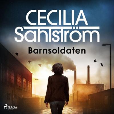 Barnsoldaten - Cecilia Sahlström, Audio, 9788728589250
