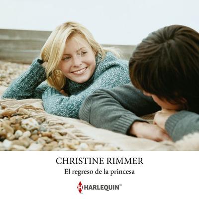 El regreso de la princesa - Christine Rimmer, Audio, 9788410624092