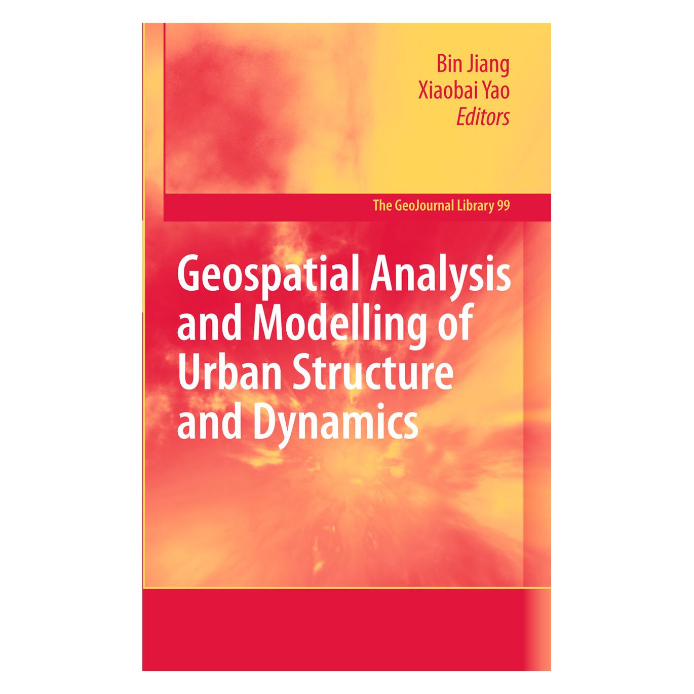 Springer Geospatial Analysis and Modelling of Urban Structure and Dynamics (Englisch, Softcover, Bin Jiang, Xiaobai Yao) (55490092)