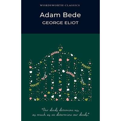 Adam Bede, Taschenbuch von George Eliot, Wordsworth Editions Ltd