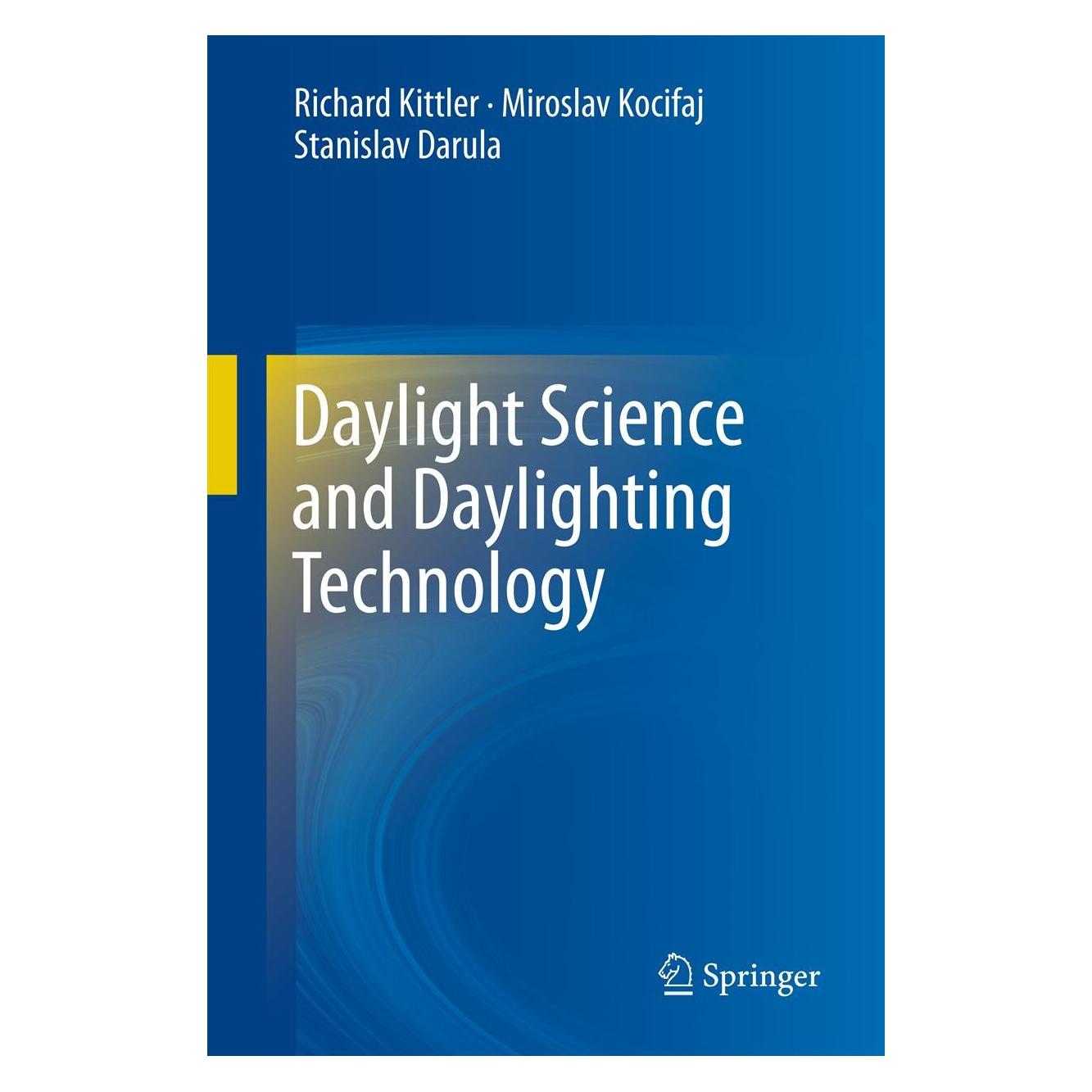 Springer Daylight Science and Daylighting Technology (Englisch, Hardcover, Miroslav Kocifaj, Richard Kittler, Stanislav Darula) (9781441988157)