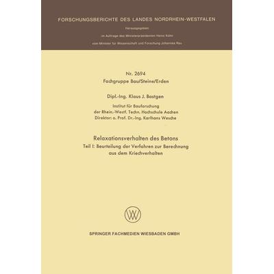Relaxationsverhalten des Betons, Taschenbuch von Klaus J. Bastgen, VS Verlag für Sozialwissenschaften, 978-3-663-20084-0