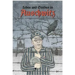 Leben und sterben in Auschwitz, Comics + Manga von Dietmar Reinhard