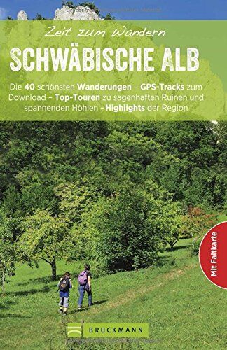 Peter Freier - Zeit zum Wandern Schwäbische Alb: Die 40 schönsten Wanderungen - GPS-Tracks zum Download - Top-Touren zu sagenhaften Ruinen und spannenden Höhlen - Highlights der Region - Preis vom 12.10.2026 11:37:12 h