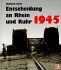 Helmuth Euler - Entscheidung an Rhein und Ruhr 1945. Bildreport Weltkrieg II - Preis vom 02.10.2026 23:42:20 h