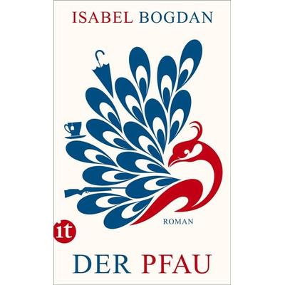 Der Pfau, Taschenbuch von Isabel Bogdan, Insel Verlag