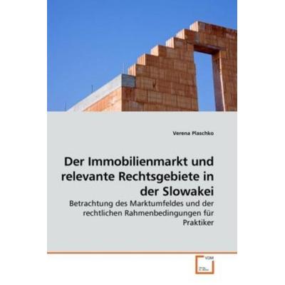 Plaschko, V: Der Immobilienmarkt und relevante Rechtsgebiete, Taschenbuch von Verena Plaschko, VDM, 978-3-639-24241-6