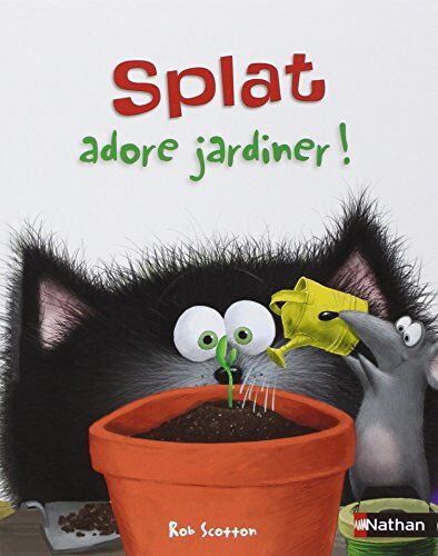 Rob Scotton - Splat le chat. Vol. 14. Splat adore jardiner ! - Preis vom 09.10.2026 07:28:09 h