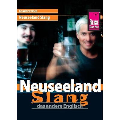 Reise Know-How Sprachführer Neuseeland Slang - das andere Englisch, Taschenbuch von Martin Lutterjohann,Claudia Daley, Reise Know-How Verlag Peter