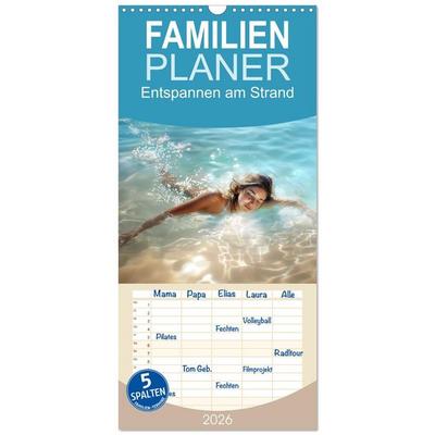 Familienplaner 2026 - Entspannen am Strand mit 5 Spalten (Wandkalender, 21 x 45 cm) CALVENDO
