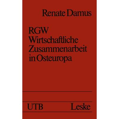 RGW — Wirtschaftliche Zusammenarbeit in Osteuropa, Taschenbuch von Renate Damus, VS Verlag für Sozialwissenschaften, 978-3-322-95505-0
