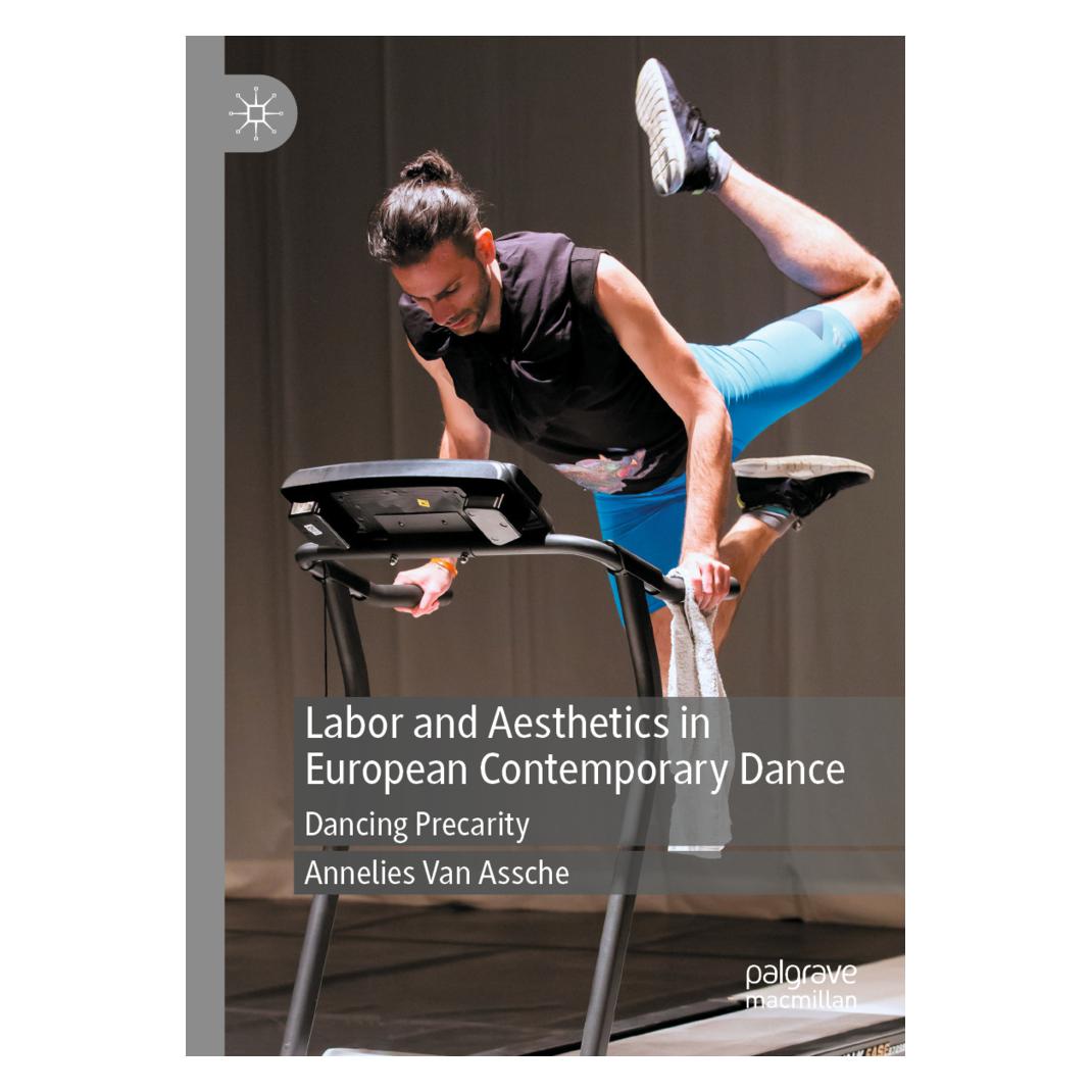 Springer Labor and Aesthetics in European Contemporary Dance (Englisch, Softcover, Annelies Van Assche) (56192110)