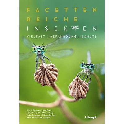 Facettenreiche Insekten, Taschenbuch von Martin Husemann,Lioba Thaut,Frithjof Leopold,Viktor Hartung,Volker Lohrmann, Haupt Verlag, 978-3-258-08289-9