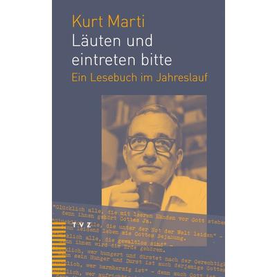 Läuten und eintreten bitte, Taschenbuch von Kurt Marti, Theologischer Verlag Zürich, 978-3-290-18348-6