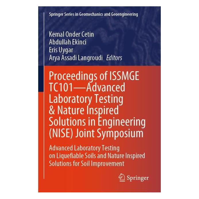 Springer Proceedings of ISSMGE TC101-Advanced Laboratory Testing & Nature Inspired Solutions in Engineering (Englisch, Softcover, Abdullah Ekinci, Arya Assadi Langroudi, Eris Uygar, Kemal Onder Cetin) (54245283)