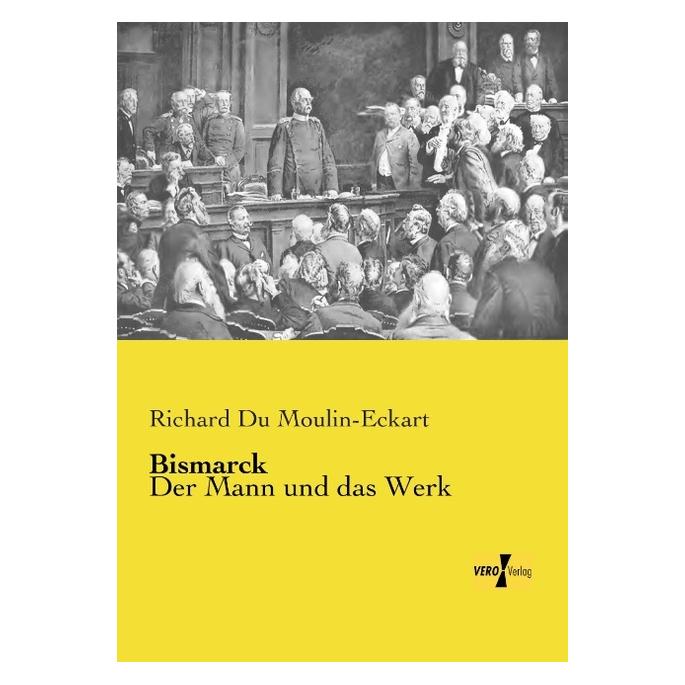 Vero Bismarck (Deutsch, Softcover, Richard Du Moulin-Eckart) (55547658)