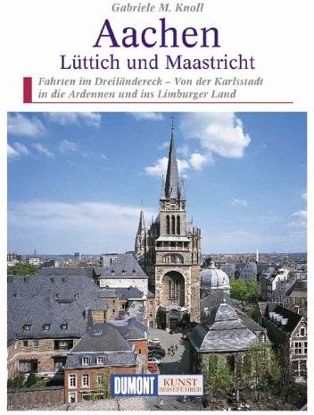 Knoll, Gabriele M. - Aachen, Lüttich und Maastricht - Preis vom 09.10.2026 07:28:09 h