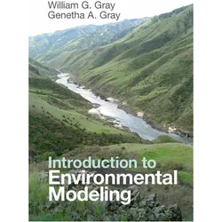 Introduction to Environmental Modeling, Fachbücher von William G. Gray, Genetha A. Gray