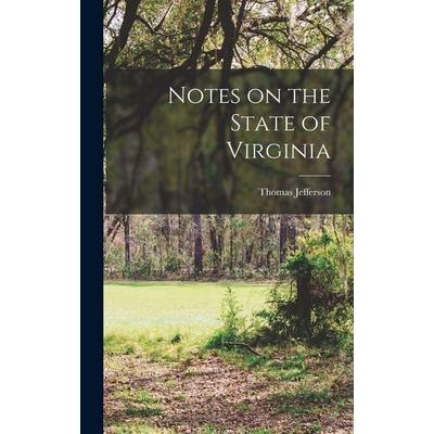 Notes on the State of Virginia, Gebundene Ausgabe von Thomas Jefferson Memorial Association Of The United States, Creative Media Partners, LLC,