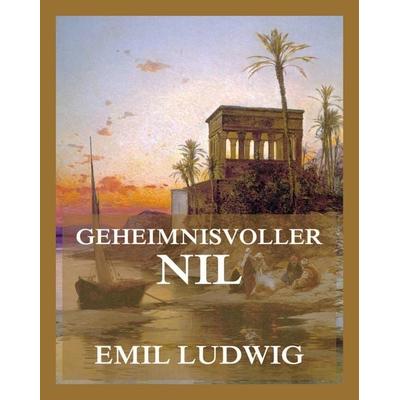 Geheimnisvoller Nil, Taschenbuch von Emil Ludwig, Jazzybee Verlag, 978-3-9886894-9-8