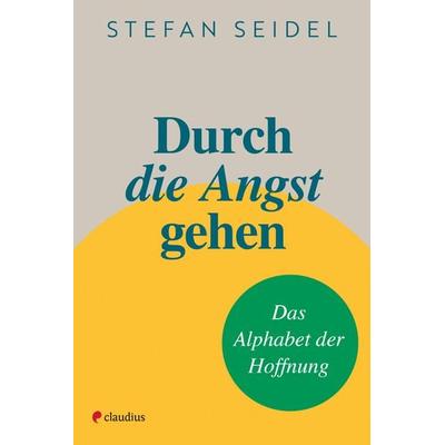 Durch die Angst gehen, Taschenbuch von Stefan Seidel, Claudius, 978-3-532-62916-1