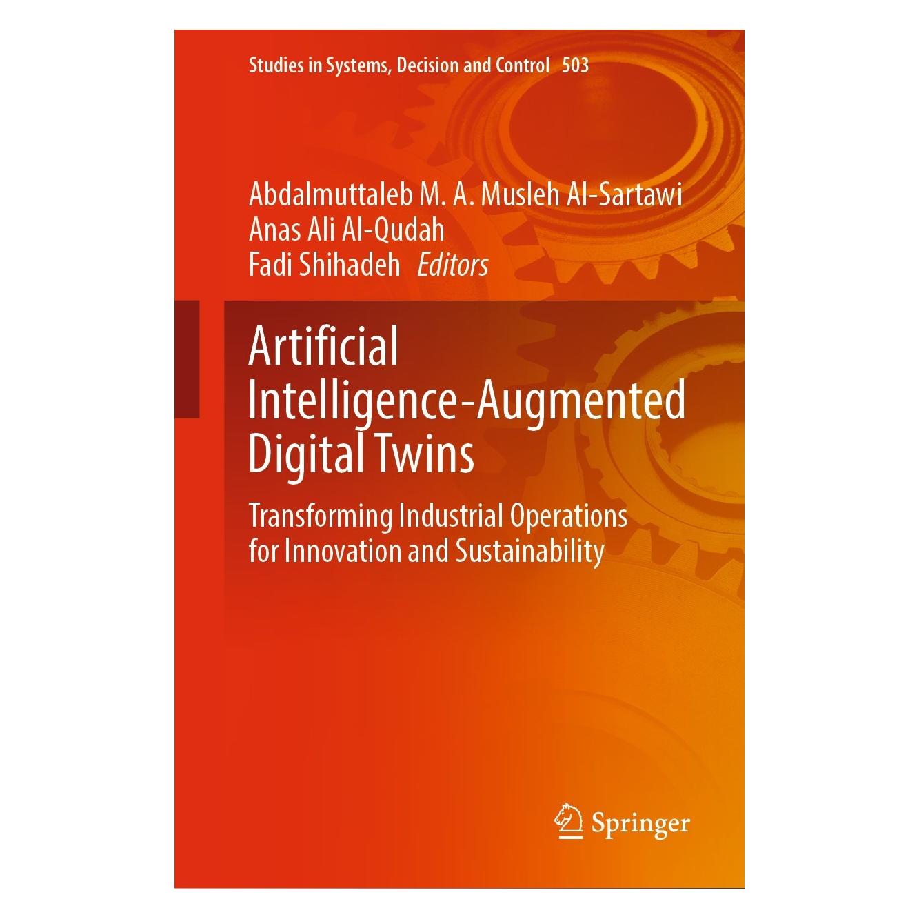 Springer Artificial Intelligence-Augmented Digital Twins (Englisch, Hardcover, Abdalmuttaleb M. A. Musleh Al-Sartawi, Anas Ali Al-Qudah, Fadi Shihadeh) (9783031434891)