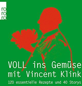 Vincent Klink - Voll ins Gemüse: 120 essentielle Rezepte und 40 Storys - Preis vom 13.10.2026 19:28:25 h
