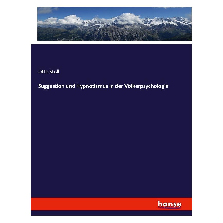 Hansebooks Suggestion und Hypnotismus in der Völkerpsychologie (Deutsch, Softcover, Otto Stoll) (55901523)