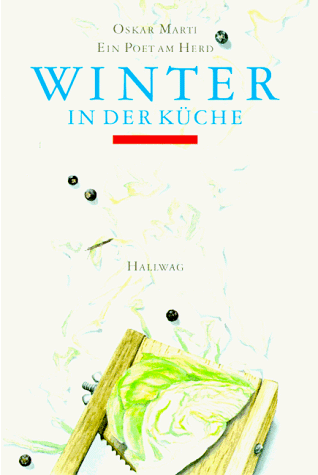Oskar Marti - Winter in der Küche. Ein Poet am Herd - Preis vom 19.10.2026 19:33:35 h