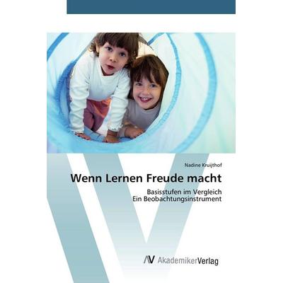 Wenn Lernen Freude macht, Taschenbuch von Nadine Kruijthof, AV Akademikerverlag, 978-3-639-80519-2