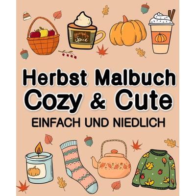 Herbst Malbuch Cozy & Cute Einfach und Niedlich für Erwachsene, Jugendliche, Kinder, Mädchen, Taschenbuch von Millie Meik, Tredition,